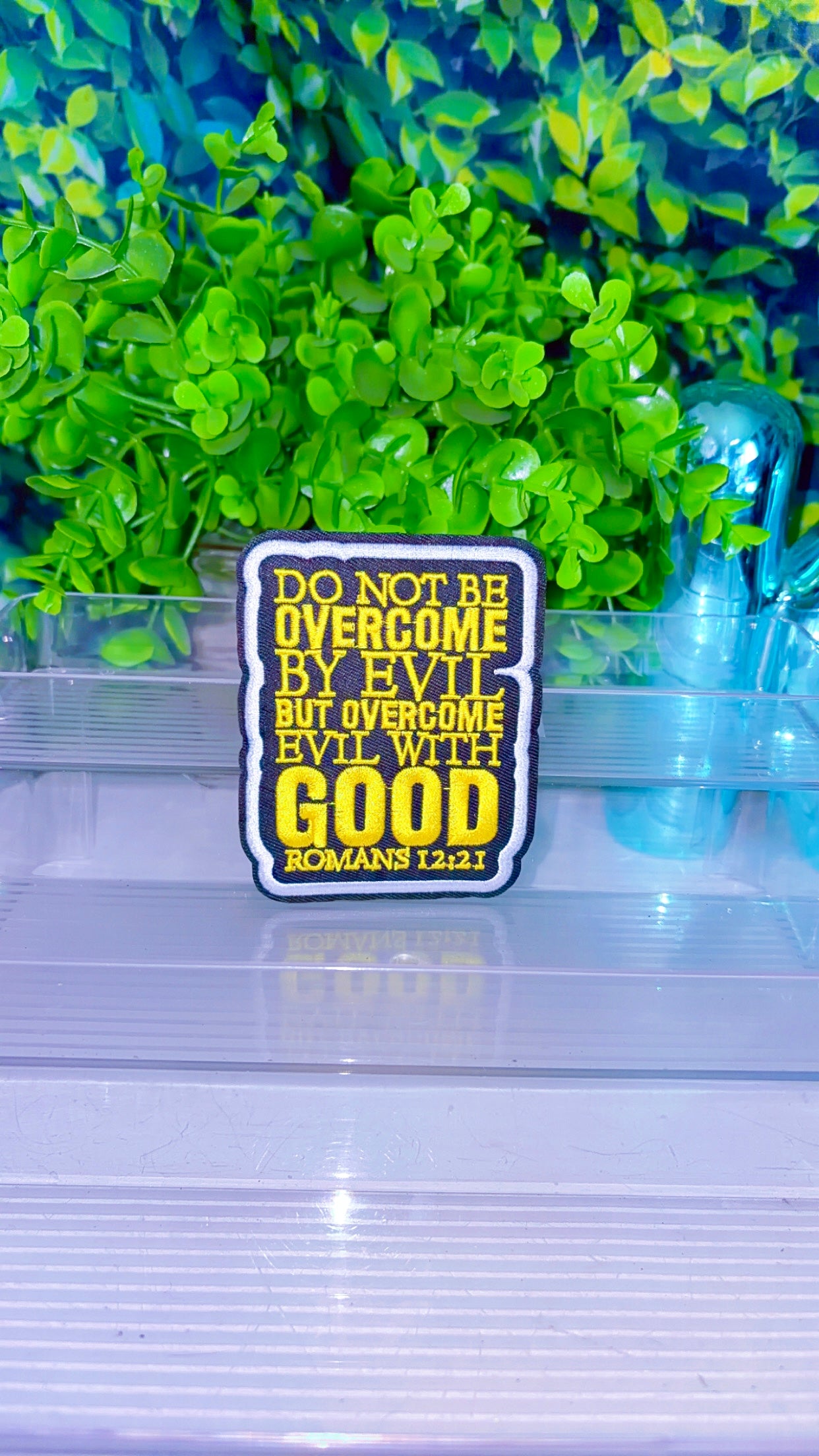 Do not be overcome by evil but overcome with good Roman’s 12:21 iron on patch