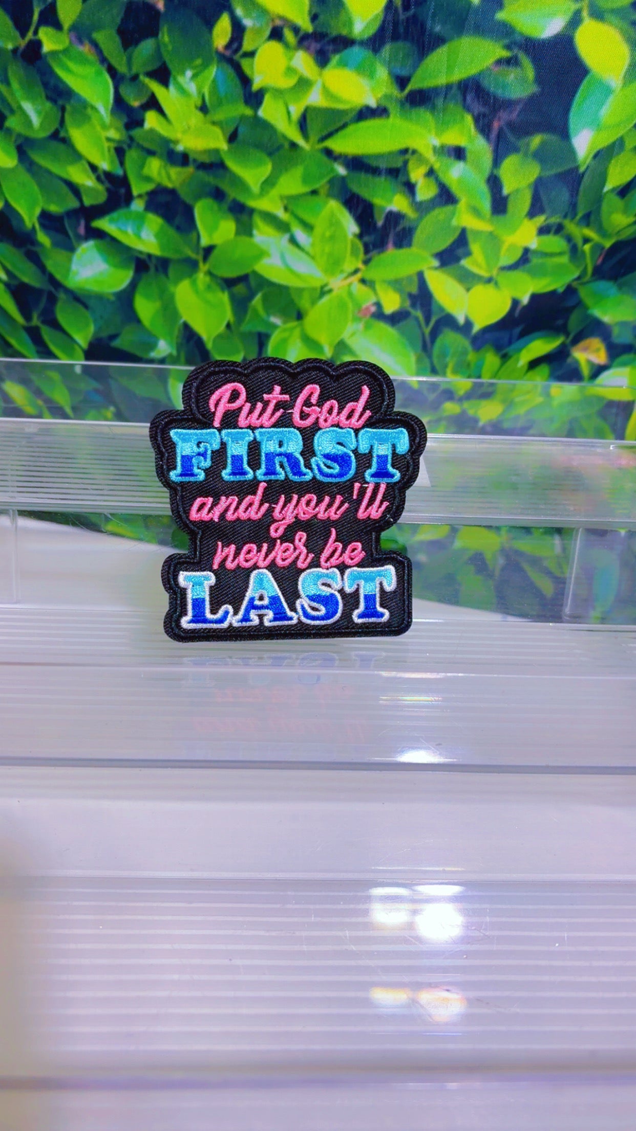 Put God first and you’ll never be last iron on patch