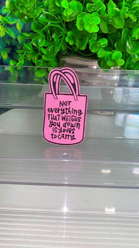 Not everything that weighs you down is yours to carry