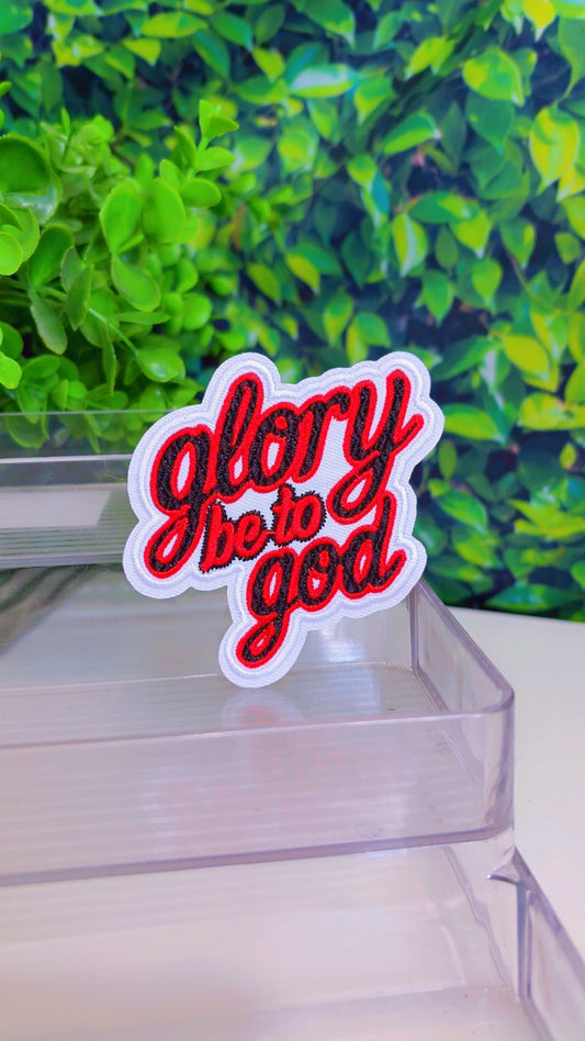 Glory be to God iron on patch