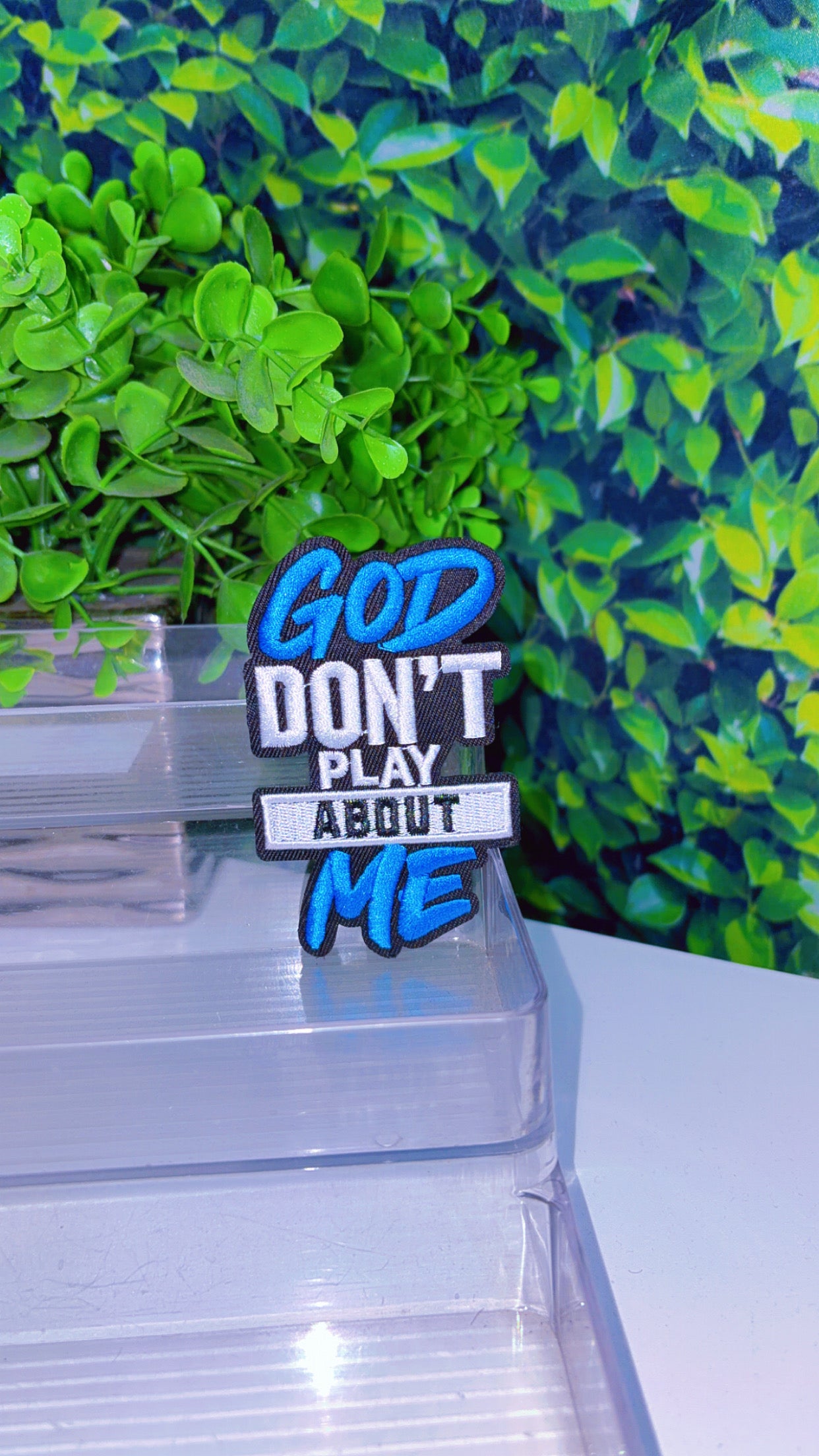 God don’t play about me iron on patch