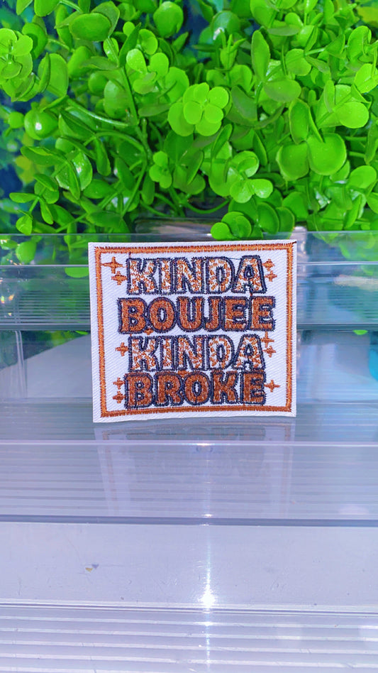 Kinda boujee kinda broke iron on patch