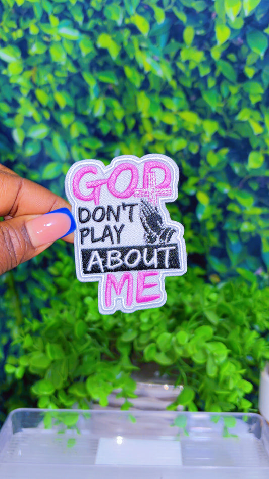 Purple God don’t play about me iron on patch