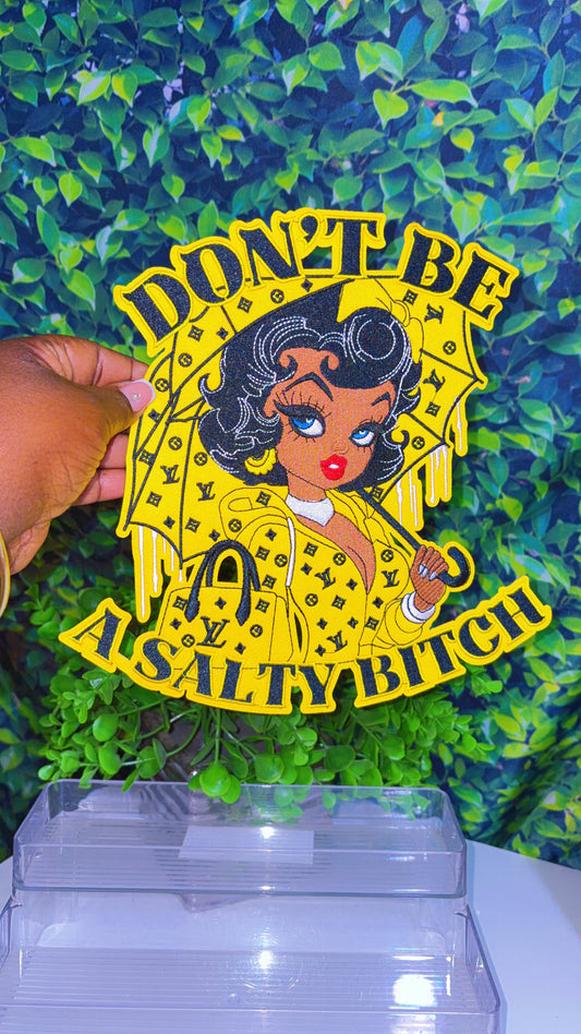 Don’t be a salty bitch 10 inch patch