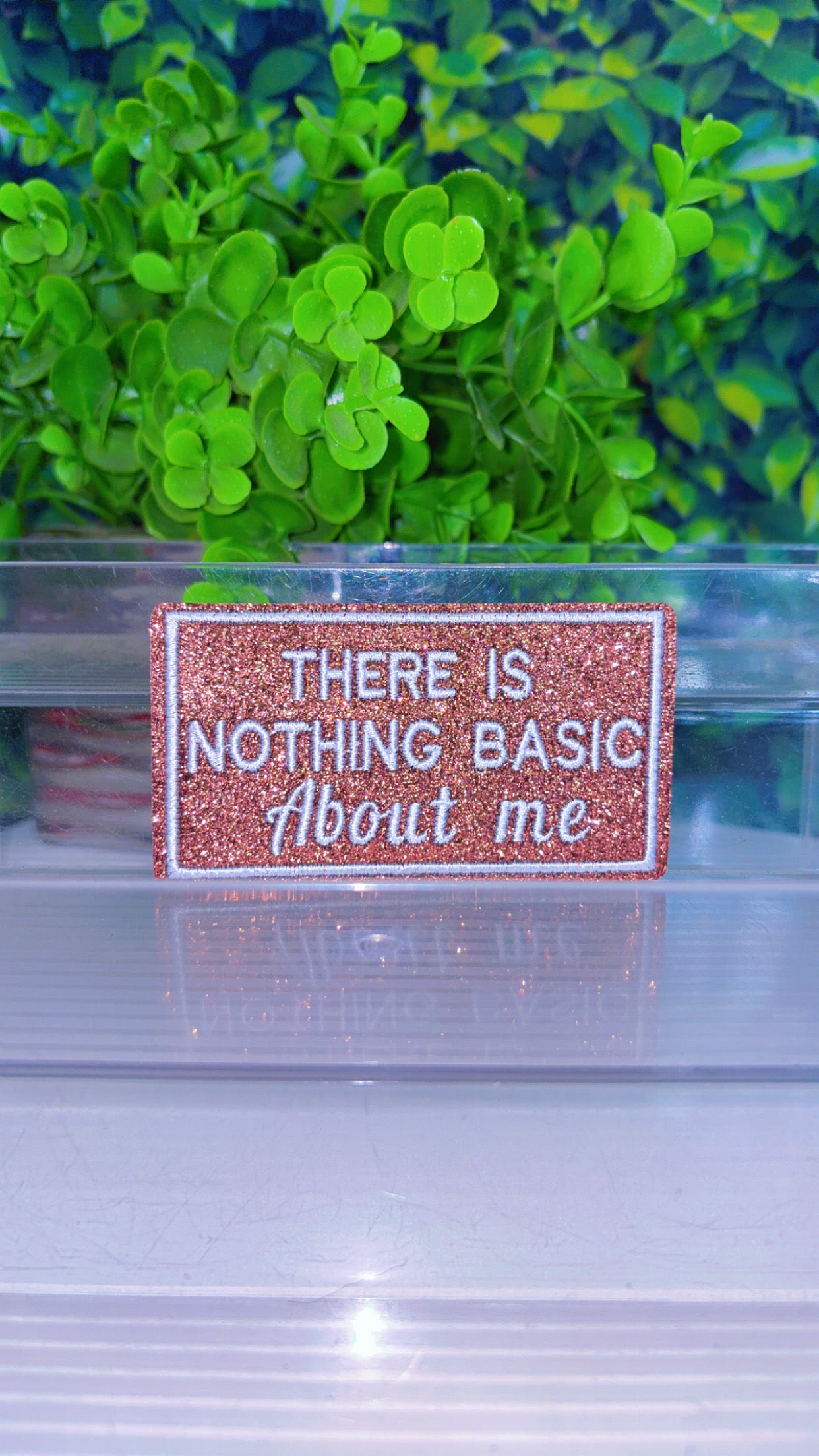 There is nothing basic about me iron on patch